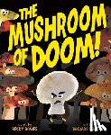 Davies, Becky - The Mushroom of Doom!