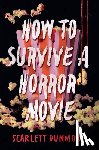 Dunmore, Scarlett - How to Survive a Horror Movie