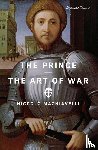 Machiavelli, Niccolo - The Prince and The Art of War (Signature Editions)