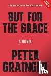 Grainger, Peter - But for the Grace