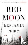 Percy, Benjamin - Red Moon