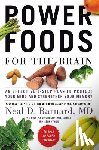 Neal D Barnard - Power Foods for the Brain