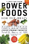 Neal D Barnard - Power Foods for the Brain