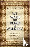 McLaren, Brian D. - We Make the Road by Walking: A Year-Long Quest for Spiritual Formation, Reorientation, and Activation