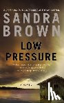 Brown, Sandra - Low Pressure
