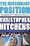 Christopher Hitchens - The Missionary Position
