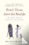 Mireille Guiliano - French Women Don't Get Facelifts