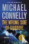 Connelly, Michael - The Wrong Side of Goodbye