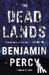 Percy, Benjamin - The Dead Lands