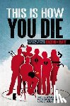  - This Is How You Die