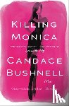 Bushnell, Candace - Killing Monica