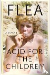 Flea - Acid for the Children