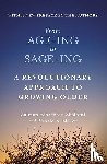 Schachter-Shalomi, Zalman, Miller, Ronald S. - From Age-Ing to Sage-Ing