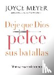 Joyce Meyer - Deje que Dios pelee sus batallas