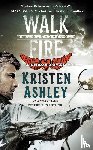 Kristen Ashley - Walk Through Fire