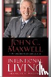 Maxwell, John C. - Intentional Living