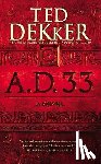 Dekker, Ted - A.D. 33