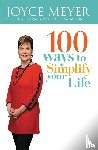 Meyer, Joyce - Meyer, J: 100 Ways to Simplify Your Life