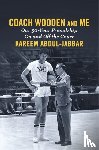 Abdul-Jabbar, Kareem - Coach Wooden and Me