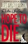 Patterson, James - Hope to Die