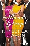 Kimberla Lawson Roby - The Ultimate Betrayal