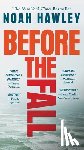 Hawley, Noah - Before the Fall