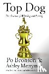 Bronson, Po - Top Dog: The Science of Winning and Losing