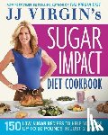 Virgin, J.J. - JJ Virgin's Sugar Impact Diet Cookbook