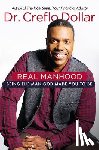 Dollar, Dr. Creflo - Real Manhood