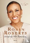 Roberts, Robin, Chambers, Veronica - Everybody's Got Something