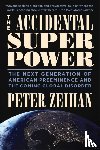 Zeihan, Peter - The Accidental Superpower