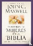 Maxwell, John C - Sabiduria de Mujeres En La Biblia