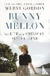 Gordon, Meryl - Bunny Mellon