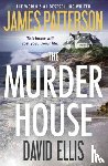 Patterson, James, Ellis, David - The Murder House