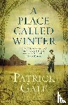 Gale, Patrick - PLACE CALLED WINTER