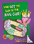 Downing, Johnette - Who Got the Baby in the King Cake?