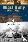 Kneece, Jack M. - Ghost Army of World War II