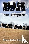 Hoagland, Norma - Black Herefords: The Birthplace