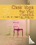 Robinson, Olivette Baugh - Chair Yoga for You: A Practical Guide