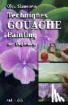 Shmatova, Olga - Techniques Gouache Painting for Beginners vol.1: secrets of professional artist