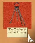 Potashnick D. D. S., Steven R. - The Toothpick and its History