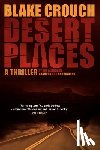 Crouch, Blake - Desert Places: A Novel of Terror