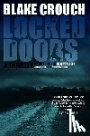 Crouch, Blake - Locked Doors: A Novel of Terror