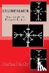 Kelly, Michael - Aegishjalmur: The Book of Dragon Runes