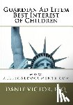 Esq, Danie Victor - Guardian Ad Litem: Best interest of children, Forms & Guides