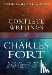 Fort, Charles - The Complete Writings of Charles Fort: The Book of the Damned, New Lands, Lo!, and Wild Talents