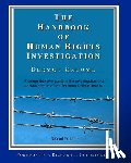 Groome, Dermot - The Handbook of Human Rights Investigation 2nd Edition: A comprehensive guide to the investigation and documentation of violent human rights abuses