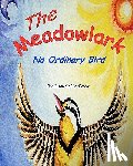 Pack, Charlotte - The Meadowlark: No Ordinary Bird
