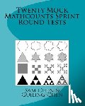 Chen, Guiling P. - Twenty Mock Mathcounts Sprint Round Tests