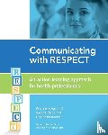 Rixon, Andrew, Rixon, Sascha, Addae, Dr Hansel - Communicating with RESPECT